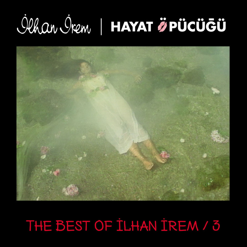 İLHAN İREM – best of-3 / hayat öpücüğü  2LP