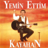 KAYAHAN – yemin ettim
