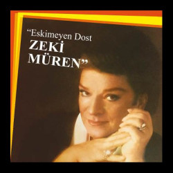 ZEKİ MÜREN – eskimeyen dost