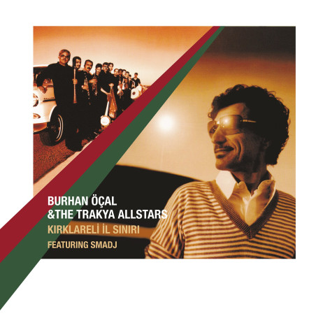 BURHAN ÖÇAL & THE TRAKYA ALLSTARS – Kırklareli il sınırı  2LP  (ön kapak)