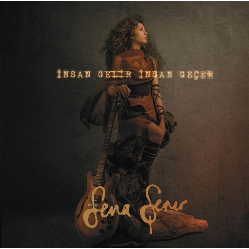 SENA ŞENER – insan gelir insan geçer