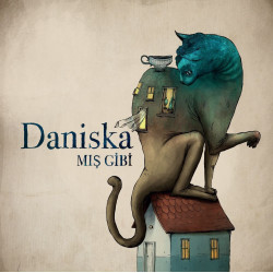 DANİSKA – mış gibi