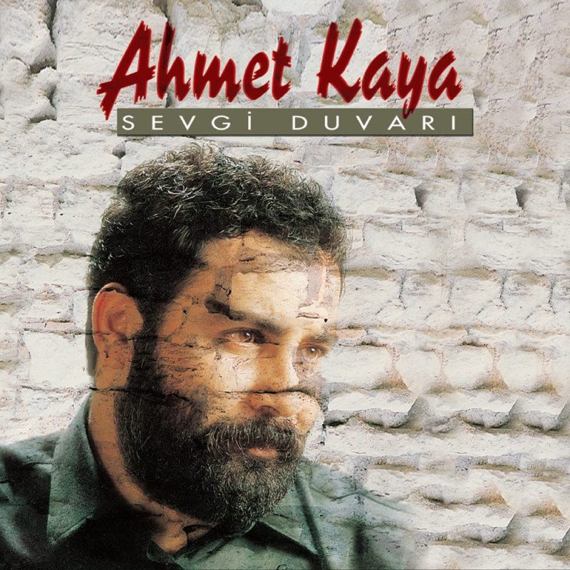 AHMET KAYA – sevgi duvarı