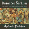 ÖZDEMİR ERDOĞAN – DÜŞÜNCELİ ŞARKILAR