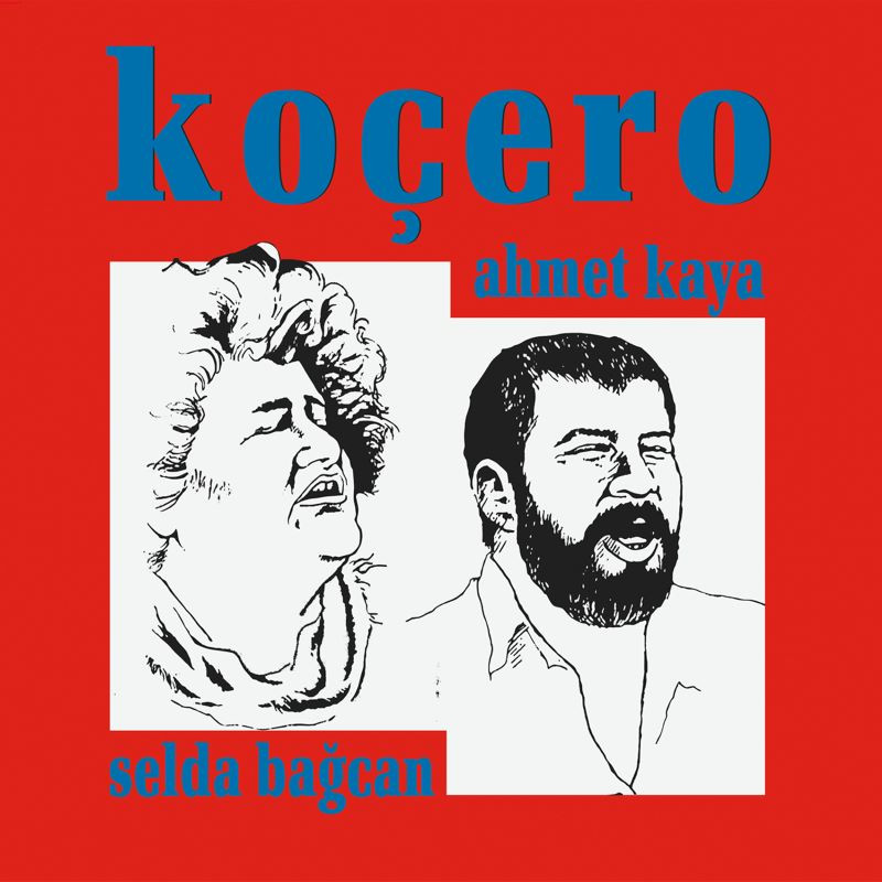 AHMET KAYA / SERDA BAĞCAN – KOÇERO