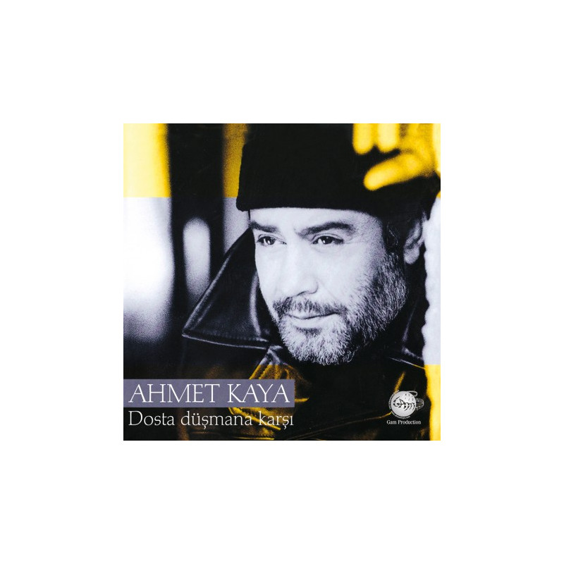 AHMET KAYA – dosta düşmana karşı  (ön kapak)