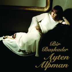 AYTEN ALPMAN – bir başkadır  (ön kapak)