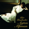 AYTEN ALPMAN – bir başkadır