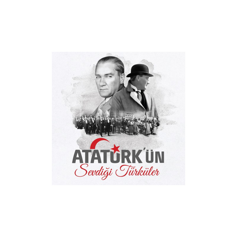 ÇEŞİTLİ SANATÇILAR – Atatürk’ün sevdiği türküler