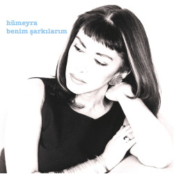 HÜMEYRA – BENİM ŞARKILARIM
