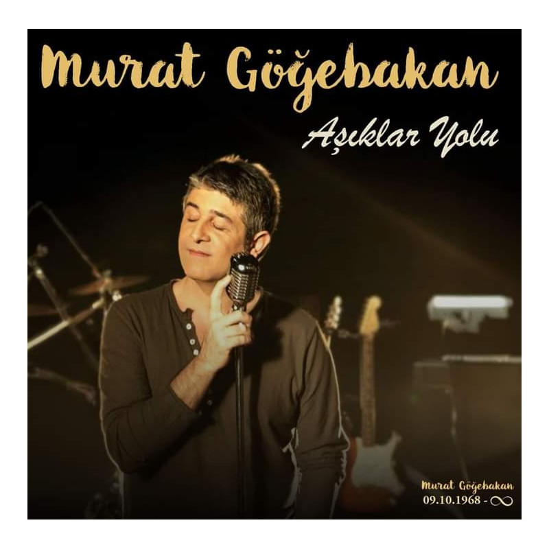 MURAT GÖĞEBAKAN – AŞIKLAR YOLU (LİMİTLİ, NUMARALI)