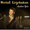 MURAT GÖĞEBAKAN – AŞIKLAR YOLU (LİMİTLİ, NUMARALI)