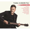 TUNA KİREMİTÇİ VE ARKADAŞLARI