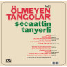 ŞECAATTİN TANYERLİ – ÖLÜMSÜZ TANGOLAR VOL.1