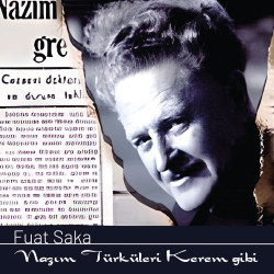 FUAT SAKA – NAZIM TÜRKÜLERİ...