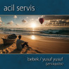 ACİL SERVİS – BEBEK/YUSUF YUSUF (Limitli, renkli 45’lik)