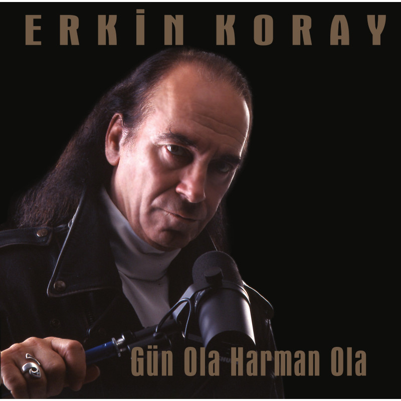 ERKİN KORAY - GÜN OLA HARMAN OLA