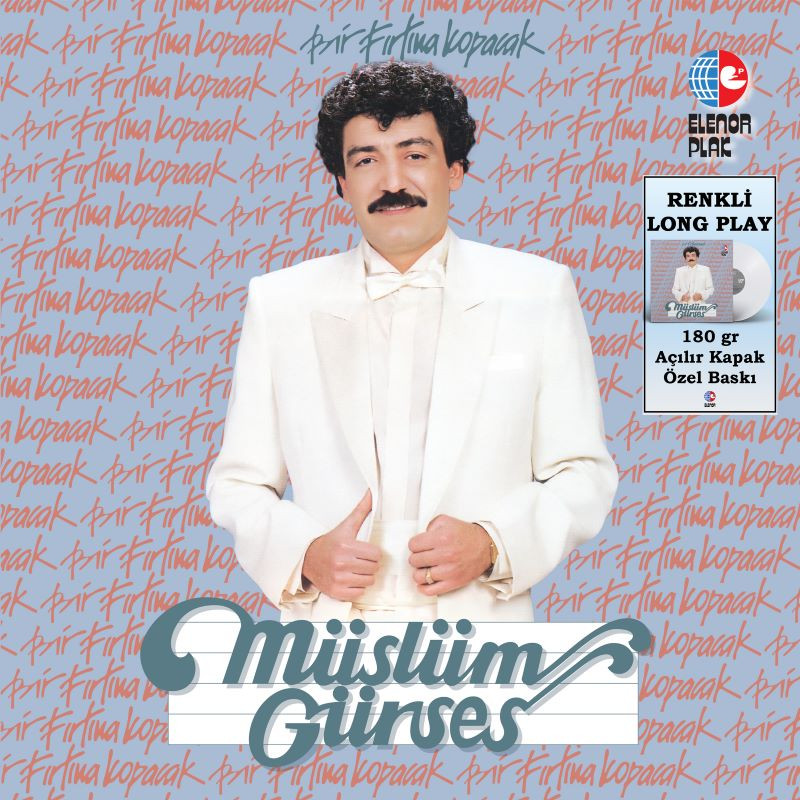 MÜSLÜM GÜRSES – BİR FIRTINA KOPACAK (BEYAZ RENKLİ PLAK)