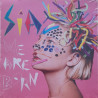 SIA – We Are Born