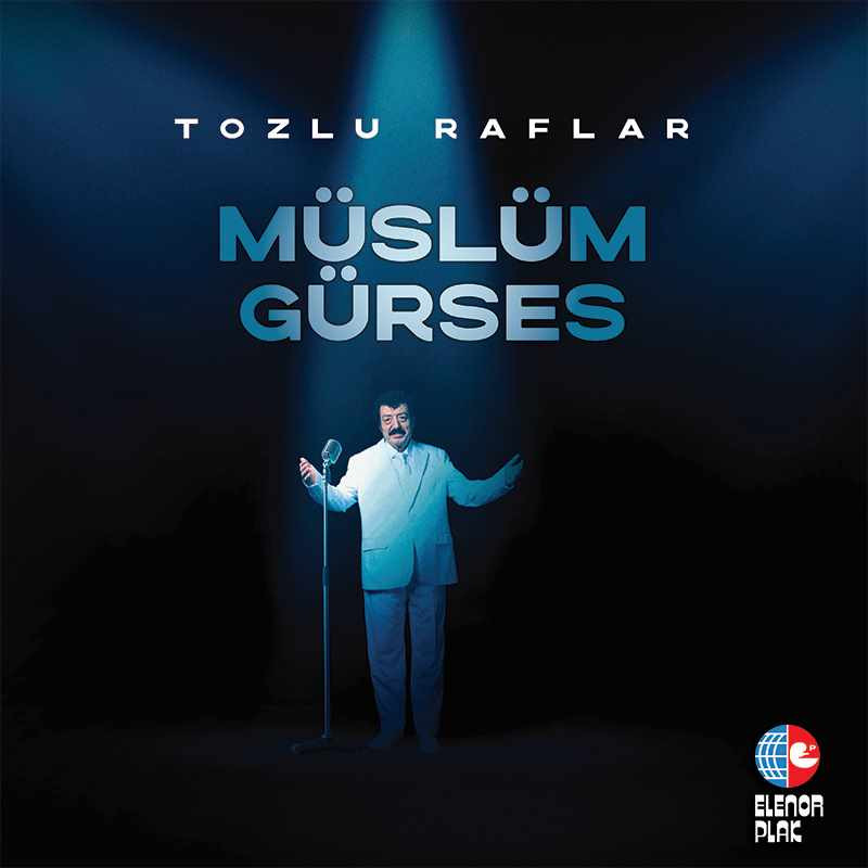 MÜSLÜM GÜRSES - TOZLU RAFLAR
