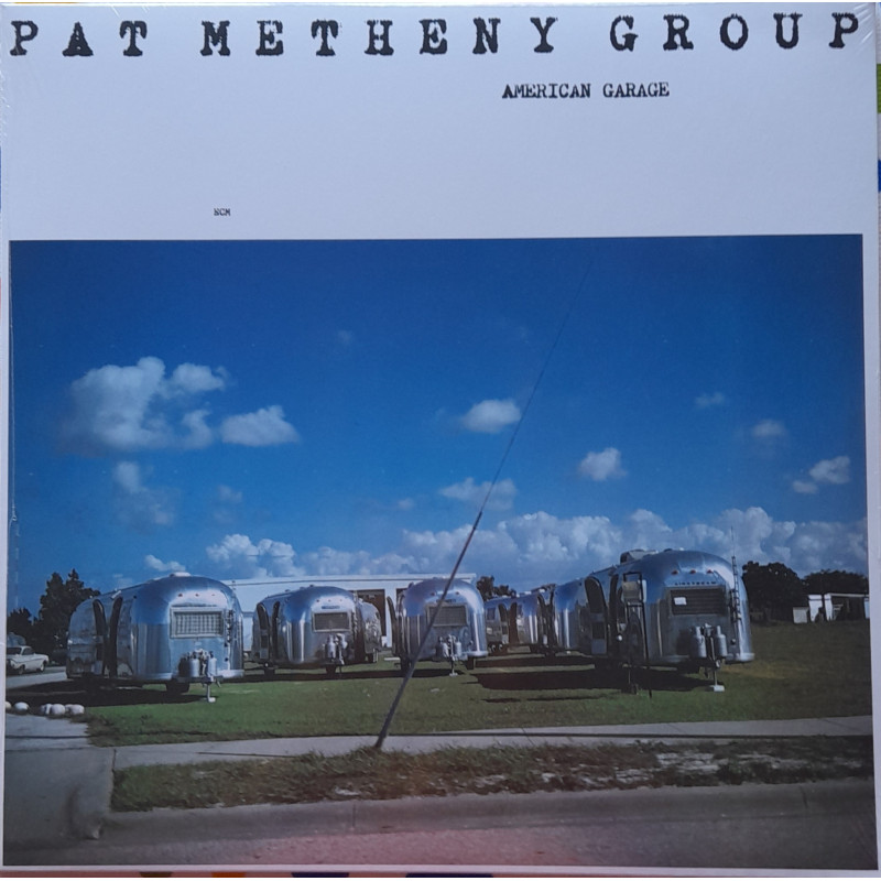 PAT METHENY GROUP – American Garage