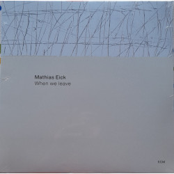 MATHIAS EICK – When We Leave