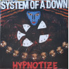 SYSTEM OF A DOWN – Hypnotize