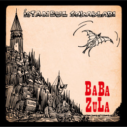 BABA ZULA – İstanbul sokakları