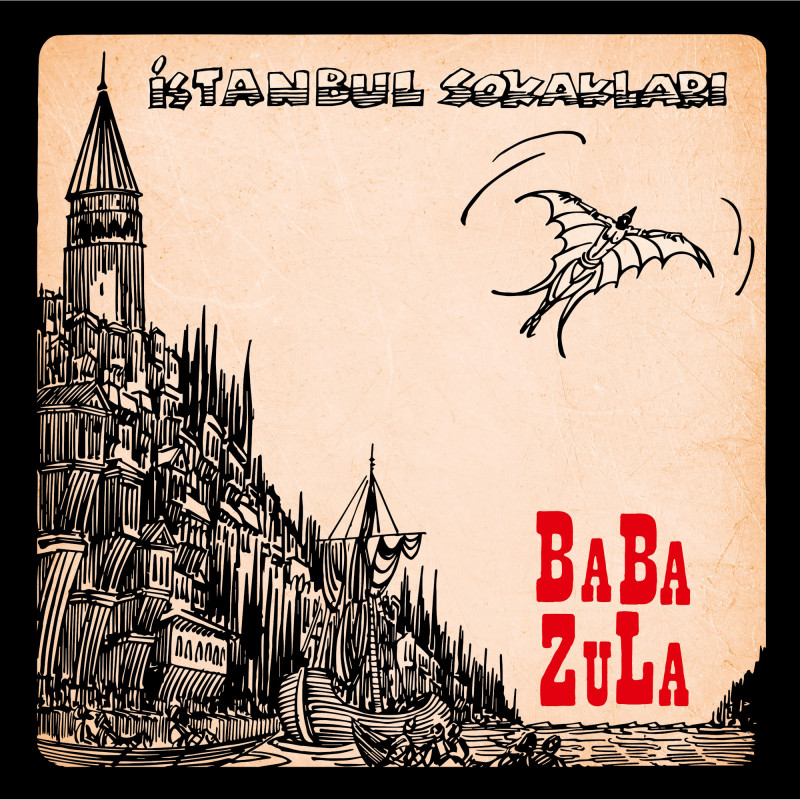 BABA ZULA – İstanbul sokakları