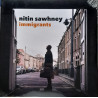 NITIN SAWHNEY - Immigrants 2LP