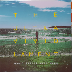 MANIC STREET PREACHERS – The Ultra Vivid Lament