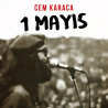 CEM KARACA - 1 MAYIS