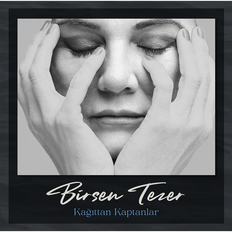 BİRSEN TEZER - Kağıttan Kaptanlar