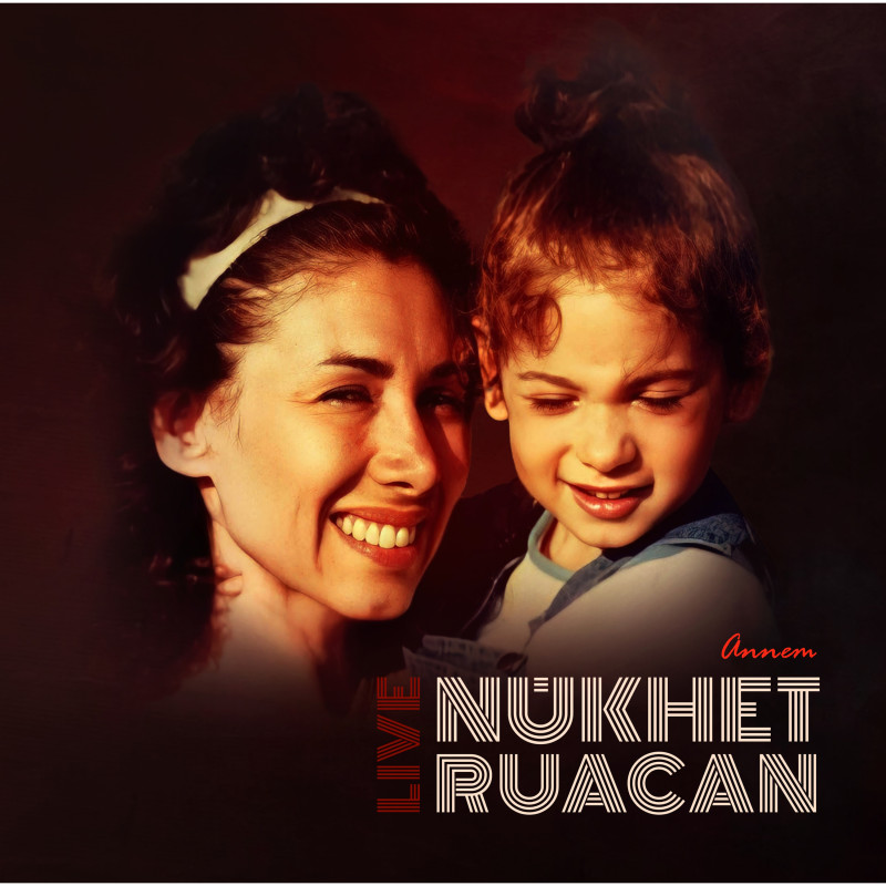 NÜKHET RUACAN (Live) - Annem Nükhet Ruacan
