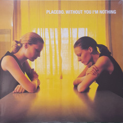 PLACEBO – Without You I’m...