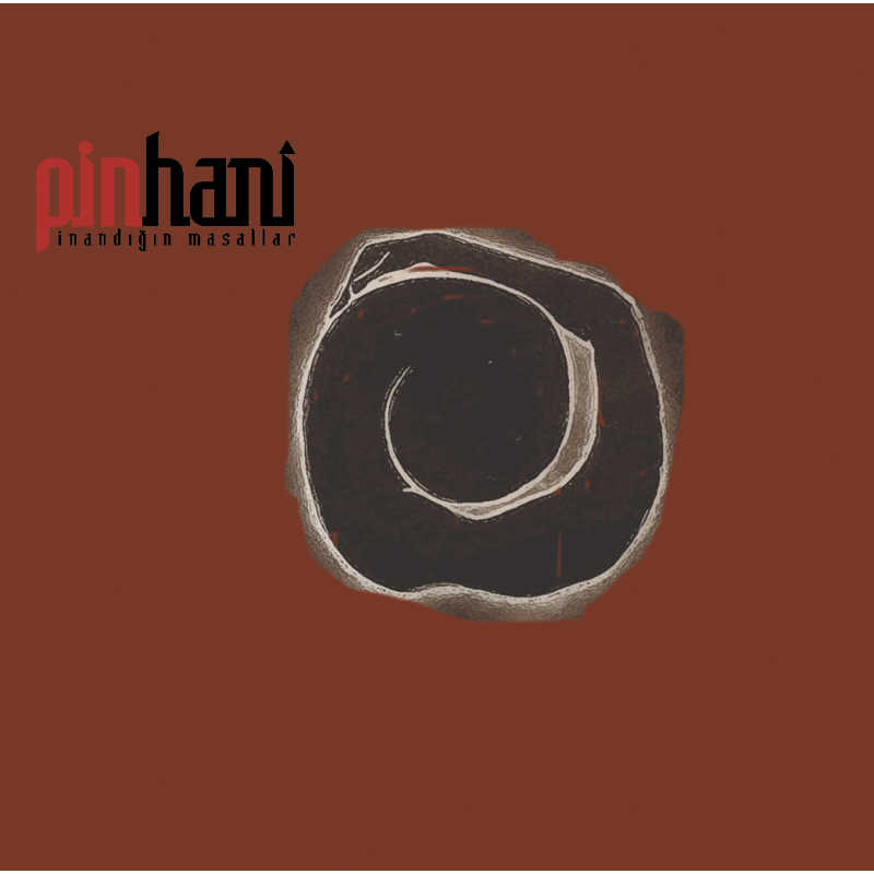 PİNHANİ - İnandığın Masallar