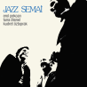 EROL PEKCAN/TUNA ÖTENEL/KUDRET ÖZTOPRAK - Jazz Semai