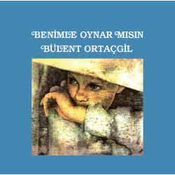 BÜLENT ORTAÇGİL - Benimle...