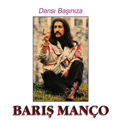 BARIŞ MANÇO - Darısı Başınıza