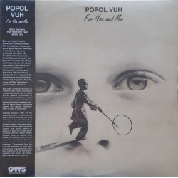 POPOL VUH – For You And Me...