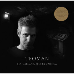 TEOMAN - Ben,Zargana Deus...