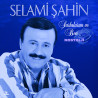 SELAMİ ŞAHİN - Şarkılarım ve Ben / Nostalji