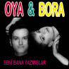 OYA BORA - Seni Bana Yazmışlar