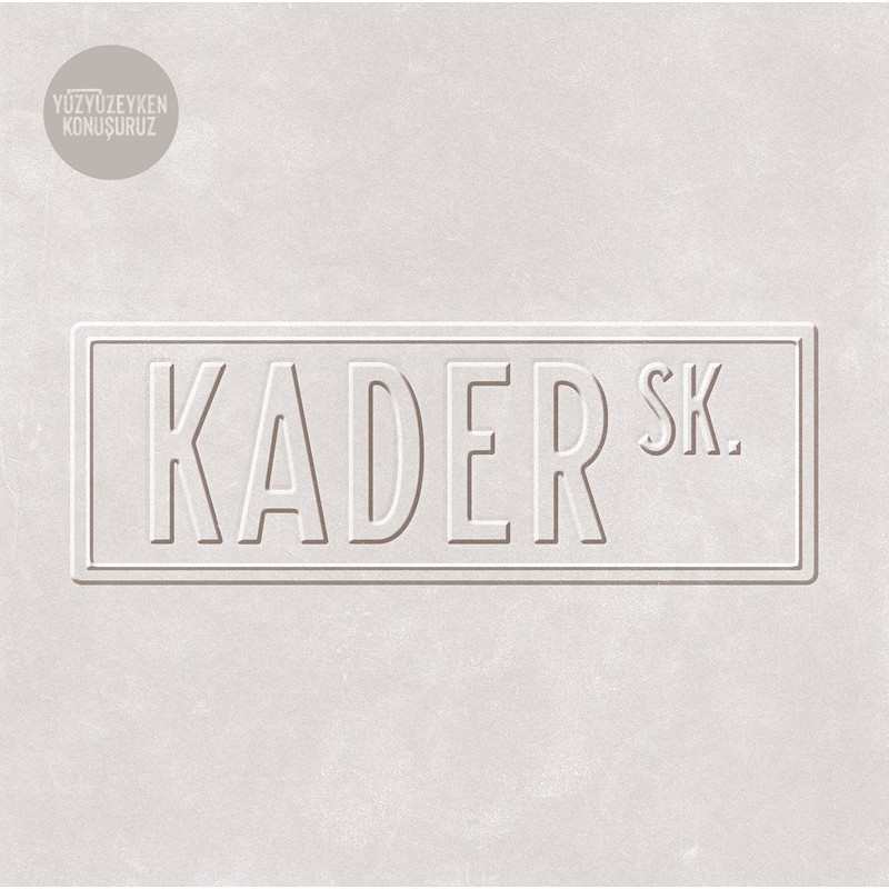 YÜZYÜZEYKEN KONUŞURUZ - Kader Sk.