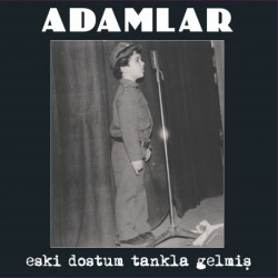 ADAMLAR - Eski Dostum...