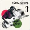 GÜROL AĞIRBAŞ - Bas Şarkıları-3