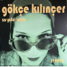 GÖKÇE KILINÇER – zor yollar benim