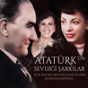 MÜZEYYEN SENAR, SAFİYE AYLA - Atatürk'ün Sevdiği şarkılar  2LP