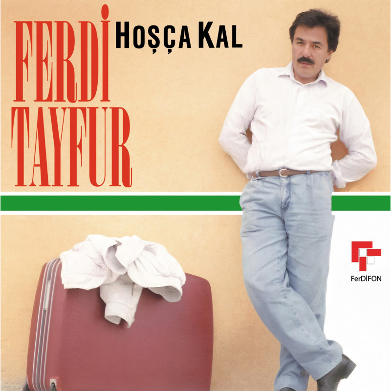 FERDİ TAYFUR - Hoşça Kal