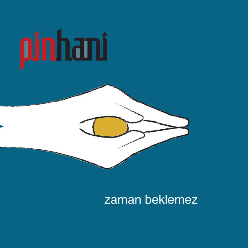 PİNHANİ - Zaman Beklemez